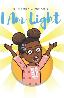 I Am Light: A Book for Young Readers B0B92R8N5Z Book Cover
