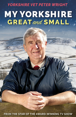 My Yorkshire Great and Small 1912624648 Book Cover