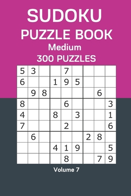 Sudoku Puzzle Book Medium: 300 Puzzles Volume 7 B08FNJK4T7 Book Cover