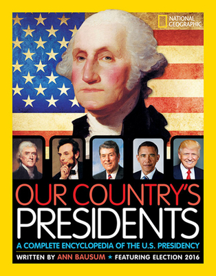 Our Country's Presidents: A Complete Encycloped... 1426326858 Book Cover