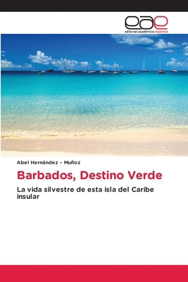 Barbados, Destino Verde [Spanish] 6208827078 Book Cover