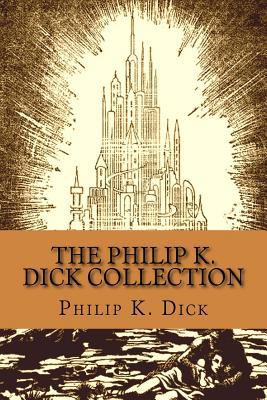 The Philip K. Dick Collection 1530278058 Book Cover