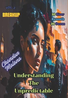 Understanding The Unpredictable: 30 River Benea... B0CLNXPS7L Book Cover