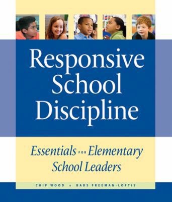 Responsive School Discipline: Essentials for El... 1892989433 Book Cover