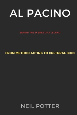 Al Pacino: Behind the scenes of a legend: From ... B0CRHJVTF4 Book Cover