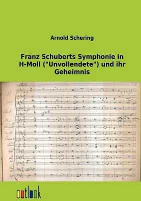 Franz Schuberts Symphonie in H-Moll (Unvollende... [German] 3864034671 Book Cover