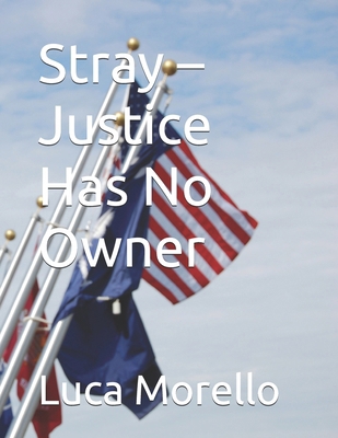 Stray - Justice Has No Owner B0HGFY7R6C Book Cover