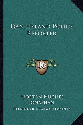 Dan Hyland Police Reporter 1162783842 Book Cover