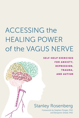 Accessing the Healing Power of the Vagus Nerve:... 1623170249 Book Cover