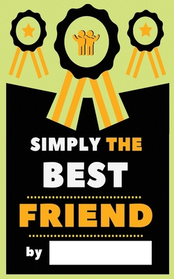 Simply The Best Friend 1986318958 Book Cover