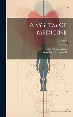 A System of Medicine; Volume 3 1020032820 Book Cover
