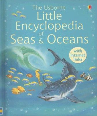 The Usborne Little Encyclopedia of Seas and Oce... 0794510906 Book Cover