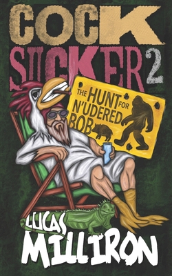Cocksucker 2: The Hunt for N'udered Bob B0CKLW7W3Q Book Cover
