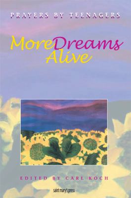 More Dreams Alive: Prayers by Teenagers 0884893219 Book Cover