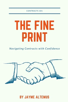 The Fine Print: Navigating Contracts with Confi... B0CVBHSYLT Book Cover