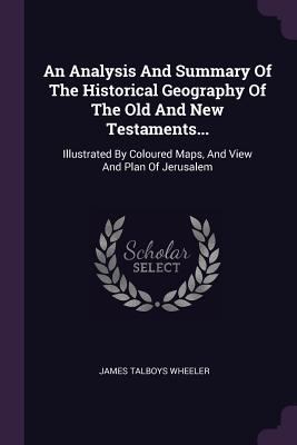 An Analysis And Summary Of The Historical Geogr... 137908007X Book Cover