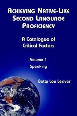 Achieving Native-Like Second Language Proficiency 0967990742 Book Cover