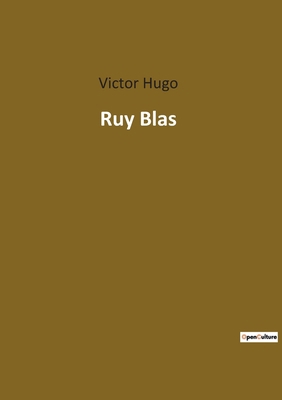 Ruy Blas: Un drame de passion et de vengeance d... [French] 2385089815 Book Cover