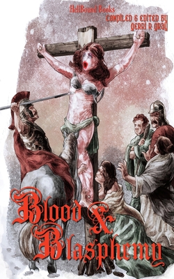 Blood and Blasphemy 1948318857 Book Cover