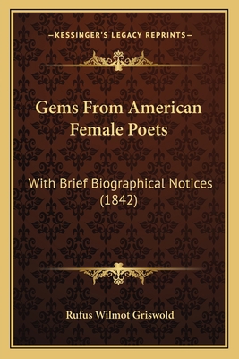 Gems From American Female Poets: With Brief Bio... 1166167666 Book Cover