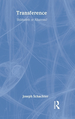 Transference: Shibboleth or Albatross? 0881633232 Book Cover