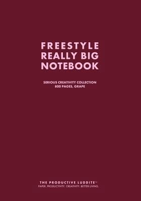 Freestyle Really Big Notebook, Serious Creativi... 1493627058 Book Cover