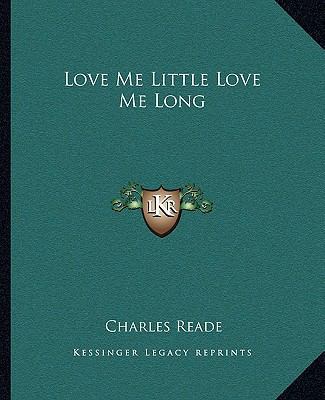 Love Me Little Love Me Long 1162671939 Book Cover