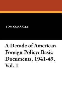 A Decade of American Foreign Policy: Basic Docu... 1479414247 Book Cover