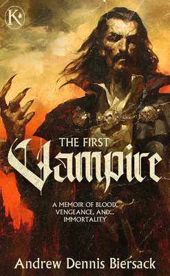 The First Vampire: A Memoir of Blood, Vengeance... 1644284898 Book Cover
