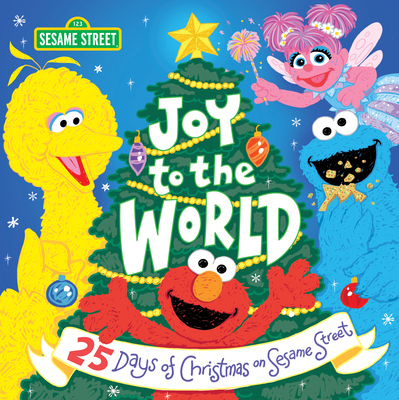 Joy to the World: 25 Days of Christmas on Sesam... 1728250358 Book Cover