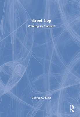 Street Cop: Policing in Context 1032192763 Book Cover