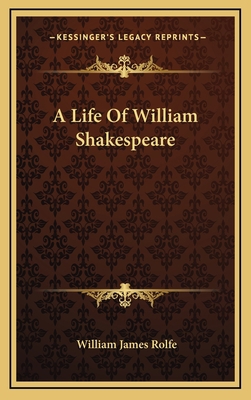 A Life of William Shakespeare 1163397431 Book Cover