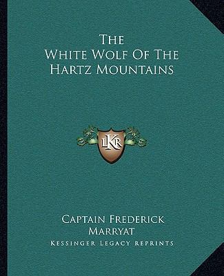 The White Wolf Of The Hartz Mountains 1162712295 Book Cover