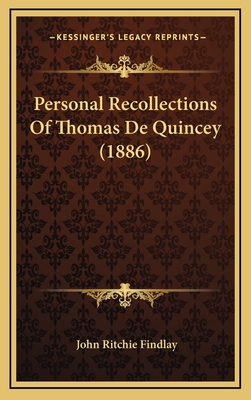 Personal Recollections Of Thomas De Quincey (1886) 1168995736 Book Cover