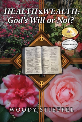 Health and Wealth: God's Will or Not? 1963851617 Book Cover