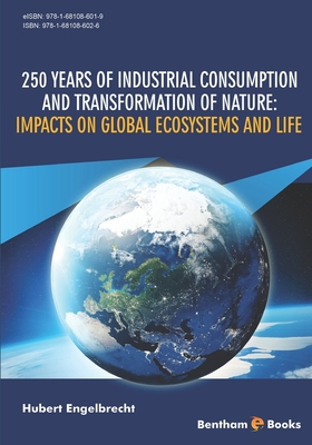 250 Years of Industrial Consumption and Transfo... 1681086026 Book Cover