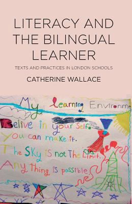 Literacy and the Bilingual Learner: Texts and P... 1349331813 Book Cover
