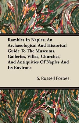 Rambles In Naples; An Archaeological And Histor... 1446081001 Book Cover