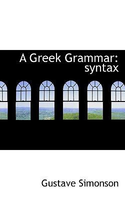 A Greek Grammar: Syntax 1116426676 Book Cover