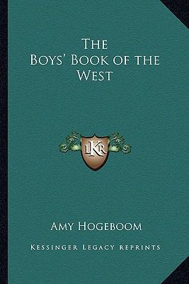 The Boys' Book of the West 1162790474 Book Cover