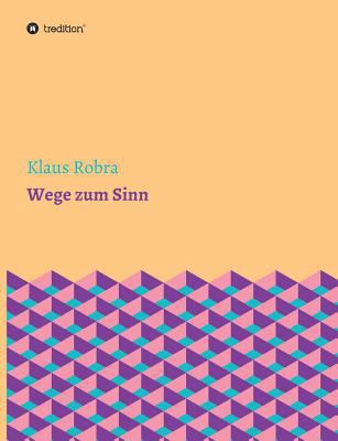 Wege zum Sinn [German] 3732363058 Book Cover