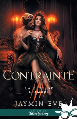 Contrainte: La bête de l'ombre, T5 [French] B0D6QP932Y Book Cover