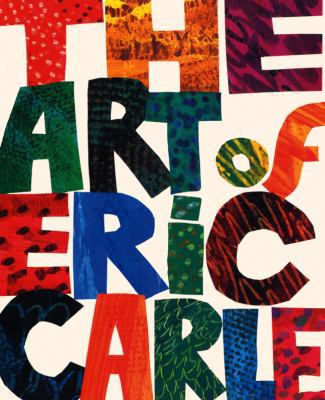 The Art of Eric Carle 1417711531 Book Cover