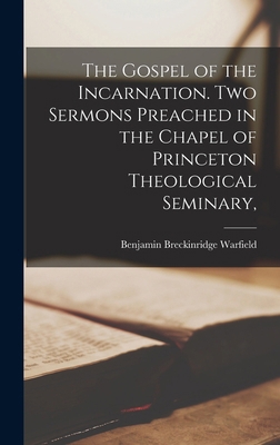The Gospel of the Incarnation. Two Sermons Prea... B0BMMN8T9T Book Cover