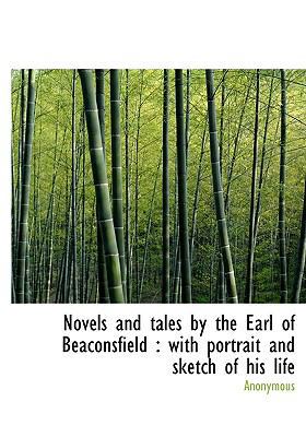 Novels and Tales by the Earl of Beaconsfield: W... [Large Print] 1115349007 Book Cover