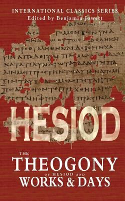 The Theogony of Hesiod and Works and Days 1460936450 Book Cover