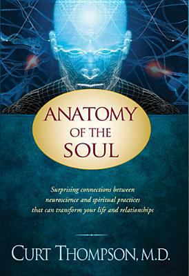 Anatomy of the Soul: Surprising Connections bet... 1414334141 Book Cover