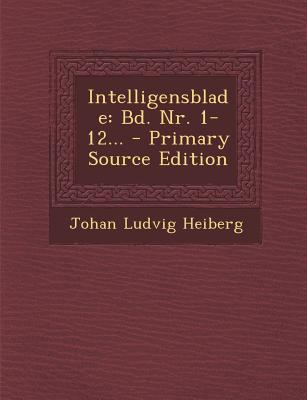 Intelligensblade: Bd. NR. 1-12... [Danish] 1293568236 Book Cover