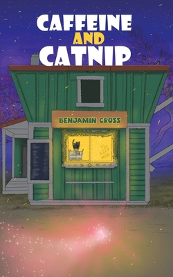 Caffeine and Catnip B0GZL1RLW2 Book Cover