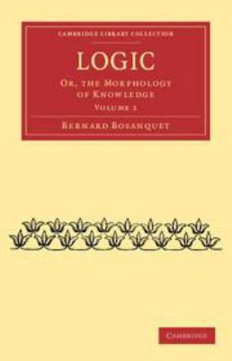 Logic: Volume 1: Or, the Morphology of Knowledge 1139136461 Book Cover